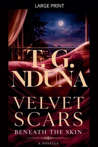 Velvet Scars Beneath the Skin
