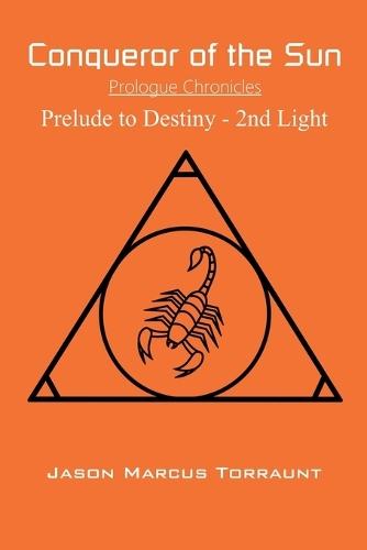 Conqueror of the Sun - Prelude to Destiny - 2nd Light