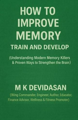 How to Improve Memory: Train and Develop