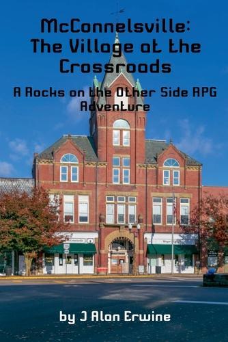 McConnelsville: The Village at the Crossroads