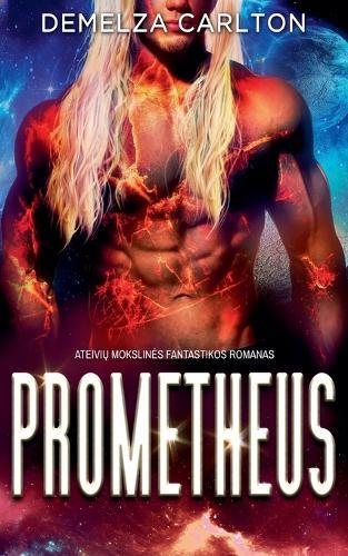 Prometheus: Ateivių Mokslines Fantastikos Romanas
