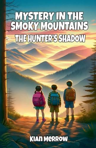 Mystery in the Smoky Mountains: The Hunter's Shadow