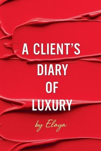 A Client's Diary of Luxury