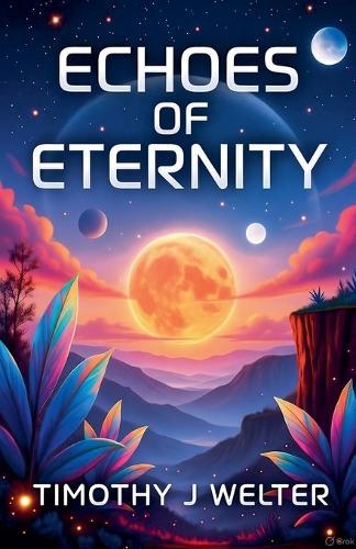 Echoes of Eternity