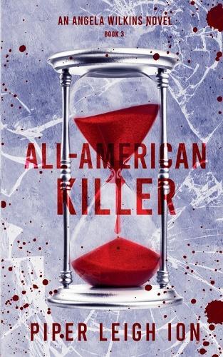 All-American Killer: An Angela Wilkins Novel