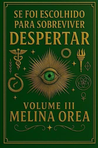 Se foi escolhido para sobreviver? Despertar. Volume III