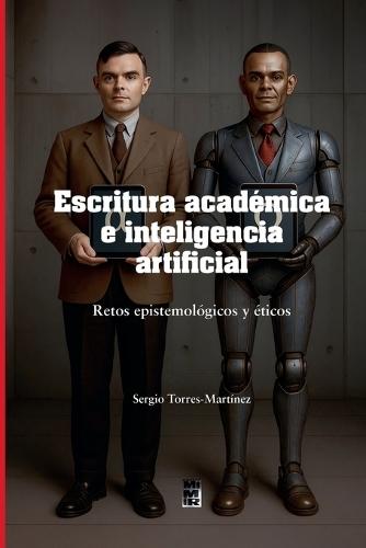 Escritura académica e inteligencia artificial: Retos epistemológicos y éticos