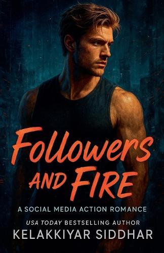 Followers and Fire: A Social Media Action Romance