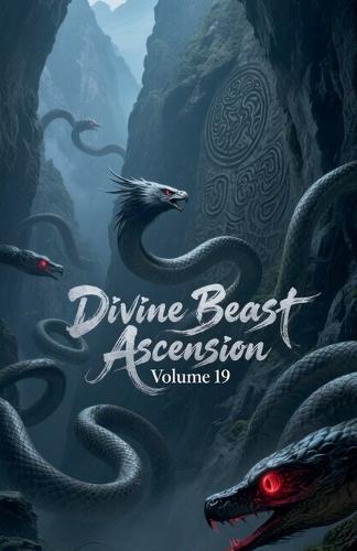 Divine Beast Ascension, Volume 19