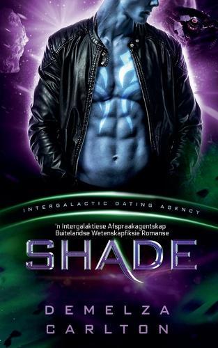 Shade: 'n Intergalaktiese Afspraakagentskap Buitelandse Wetenskapfiksie Romanse
