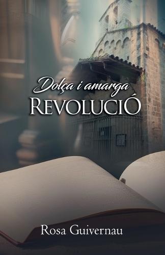 Dolça i amarga revolució