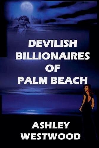 Devilish Billionaires of Palm Beach