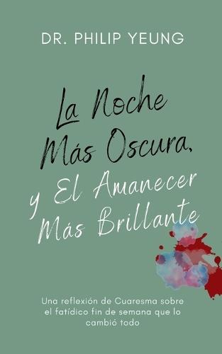 La Noche Más Oscura, y El Amanecer Más Brillante