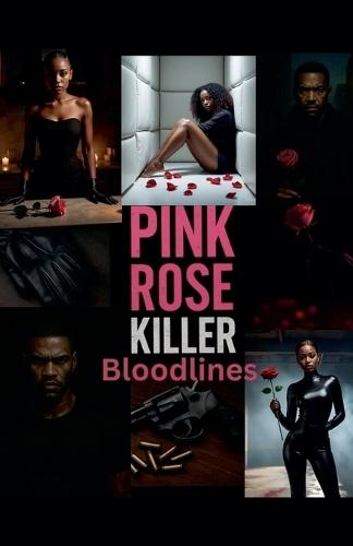 Pink Rose Killer: Bloodlines