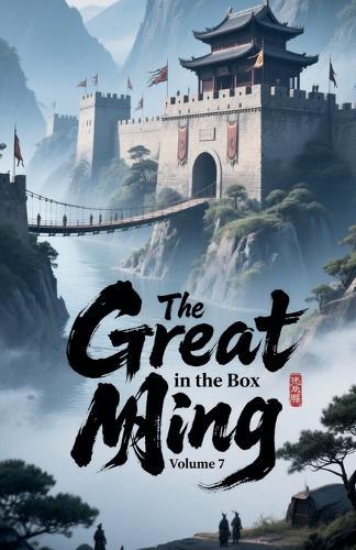 The Great Ming in the Box, Volume 7