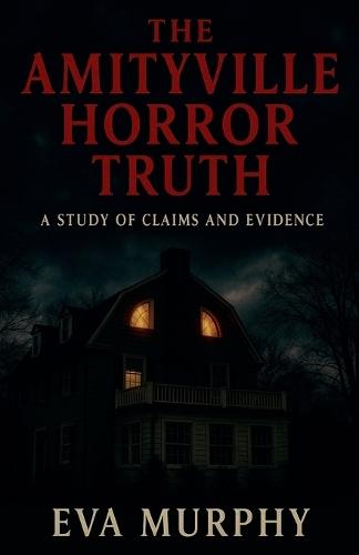 The Amityville Horror Truth