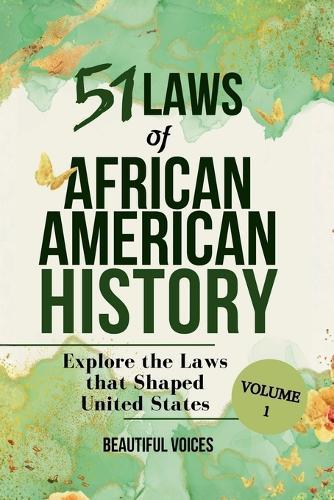51 Laws of African American History Vol1