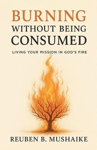 Burning Without Being Consumed