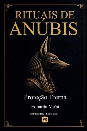 Rituais de Anúbis Proteção Eterna