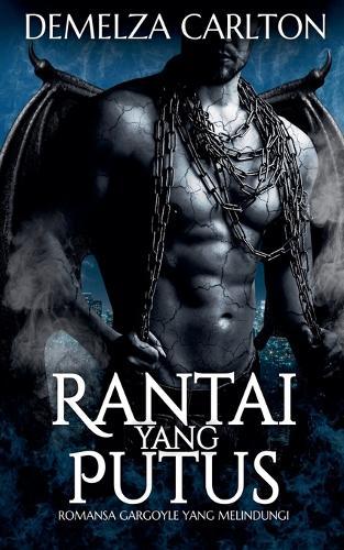 Rantai yang Putus: Romansa Gargoyle yang Melindungi