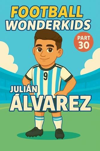 Football Wonderkids: Julián Álvarez