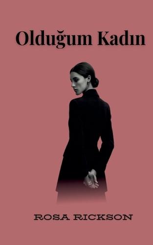 Olduğum Kadın