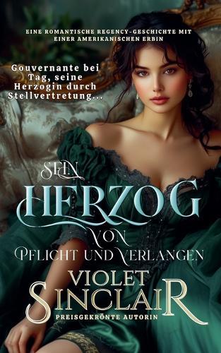Sein Herzog von Pflicht und Verlangen