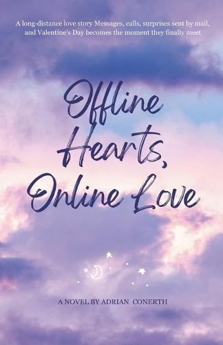 Offline Hearts, Online Love
