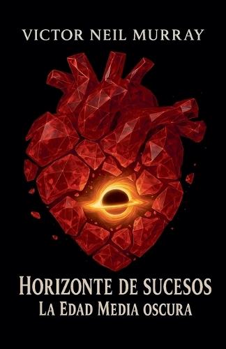 Horizonte de sucesos: La Edad Media oscura