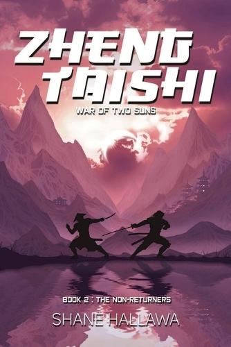 Zheng Taishi - War of Two Suns (Book 2: The Non-Returners)