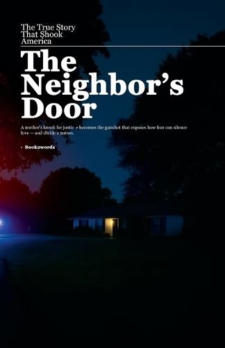 The Neighbor's Door: The True Story That Shook America