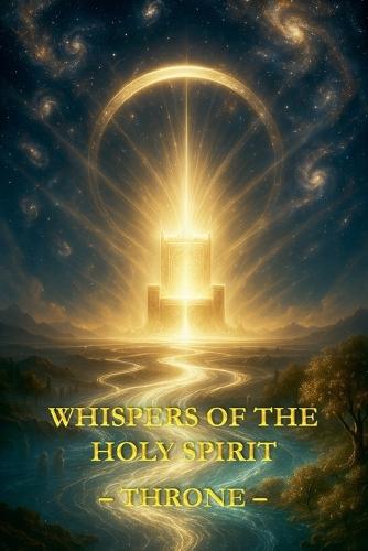 Whispers of the Holy Spirit - Throne