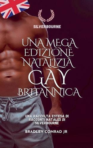 Silverbourne: una mega edizione natalizia gay britannica Una raccolta estesa di racconti natalizi di Silverbourne