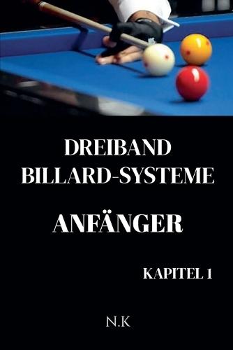 Dreiband Billard Systeme - Anfänger -Kapitel 1