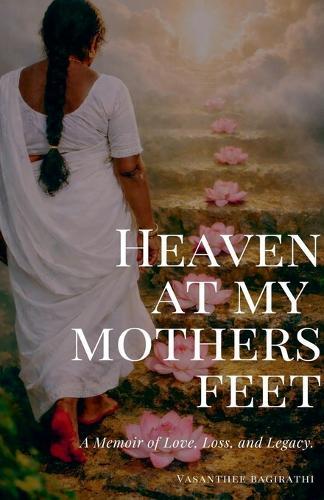 Heaven at my mothers feet