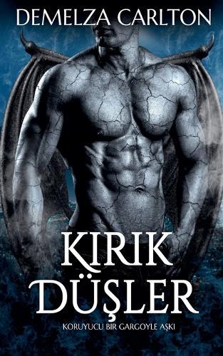 Kırık Düşler: Koruyucu Bir Gargoyle Aşkı