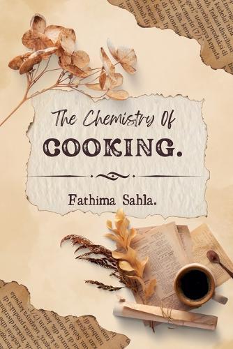 The Chemistry of Cooking