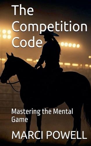 The Competition Code, Mastering the Mental Game