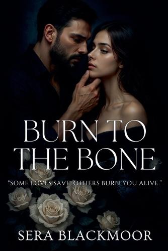 Burn to the Bone