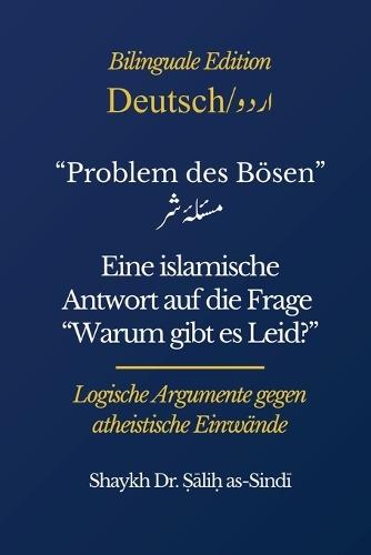 Warum gibt es Leid? Eine islamische Antwort auf das ""Problem des Bösen""