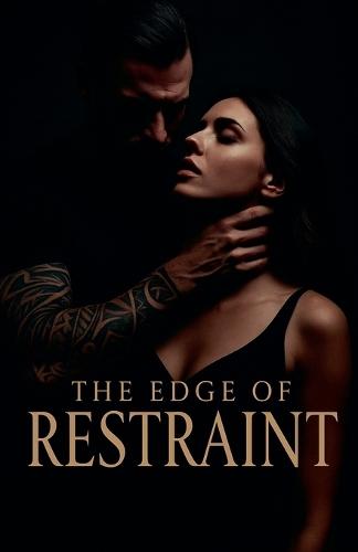 The Edge Of Restraint