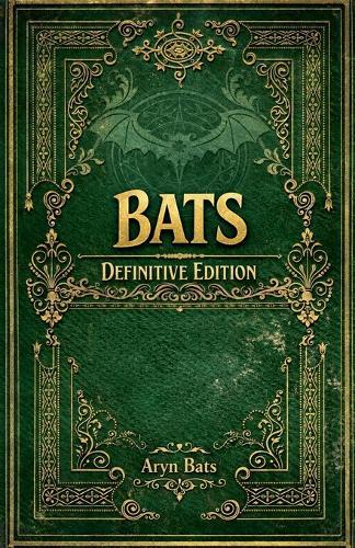 Bats-Definitive Edition