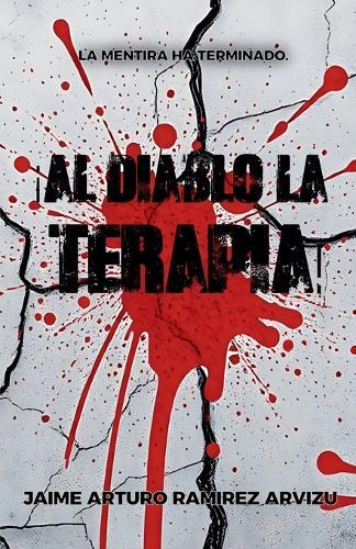 ¡Al Diablo la Terapia!