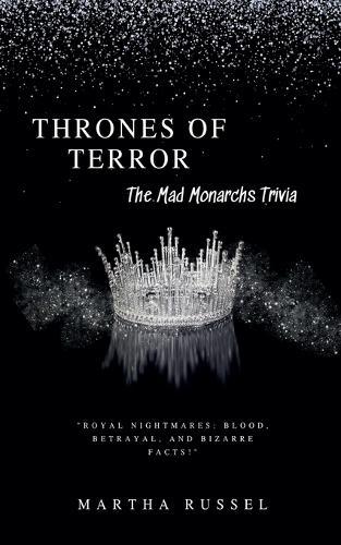 Thrones of Terror: The Mad Monarchs Trivia