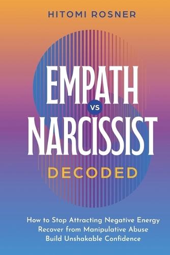 Empath vs Narcissist Decoded