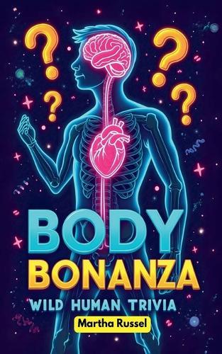 Body Bonanza: Wild Human Trivia