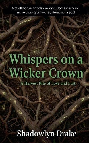 Whispers on a Wicker Crown: A Harvest Rite of Love and Lust