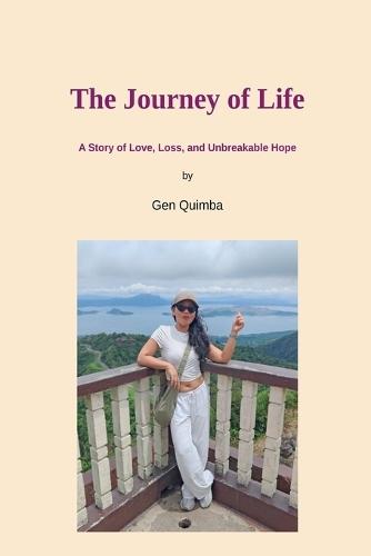 The Journey of Life: A Story of Love, Loss, and Unbreakable Hope