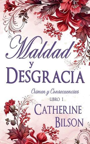 Maldad y Desgracia
