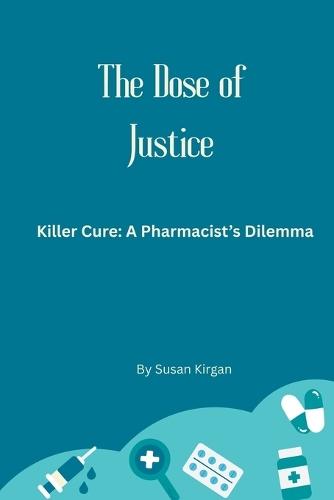The Dose of Justice
